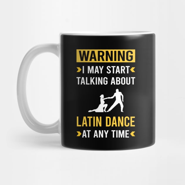 Warning Latin Dance Dancing Dancer by Bourguignon Aror